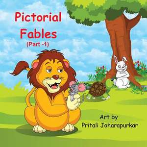 Pictorial Fables (Part 1) de Pritali Joharapurkar