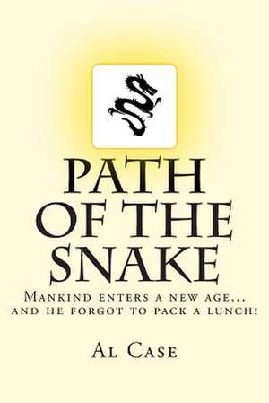 Path of the Snake de Al Case