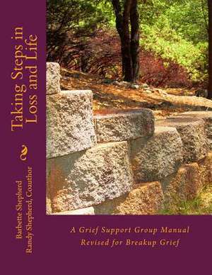 Taking Steps in Loss and Life de Barbette Shepherd