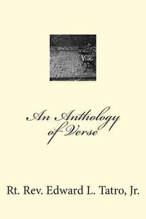 An Anthology of Verse de Rev Edward L. Tatro Jr