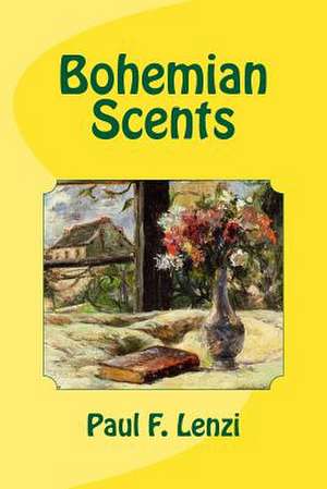 Bohemian Scents de Paul F. Lenzi