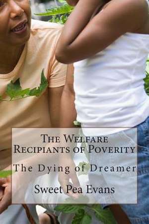 The Welfare Recipiants of Poverity de MS Sweet Pea Evans