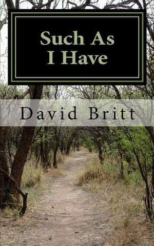 Such as I Have de David L. Britt