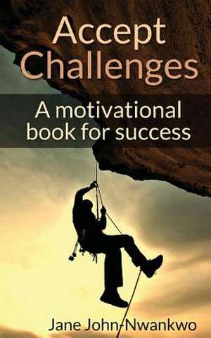 Accept Challenges de Jane John-Nwankwo