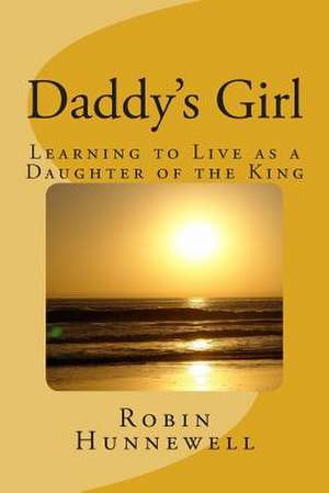 Daddy's Girl de Robin Hunnewell