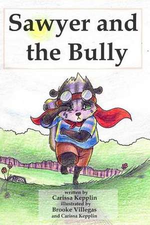 Sawyer and the Bully de Carissa Kepplin