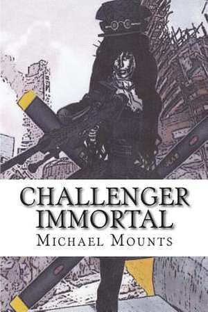 Challenger Immortal de MR Michael W. Mounts