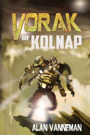 Vorak of Kolnap de Alan Vanneman