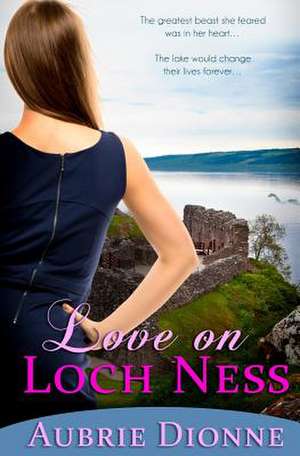 Love on Loch Ness de Aubrie Dionne