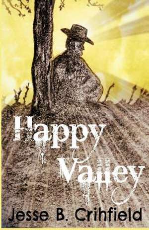 Happy Valley de Jesse B. Crihfield