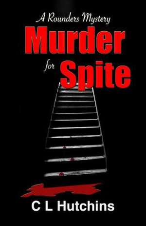 Murder for Spite de C. L. Hutchins