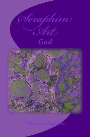 Seraphim Art de Marcia Seraphim