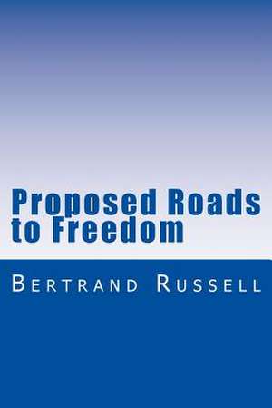 Proposed Roads to Freedom de Bertrand Russell