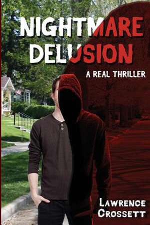 The Nightmare Delusion de Lawrence Crossett