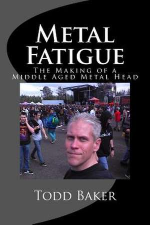 Metal Fatigue de Todd Baker