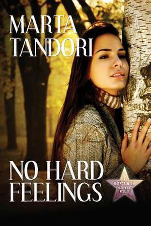 No Hard Feelings de Marta Tandori