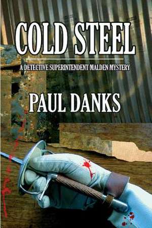 Cold Steel de MR Paul Danks