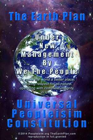 The Earth Plan Universal Peopleisim Constitution de Clive Frank Boustred