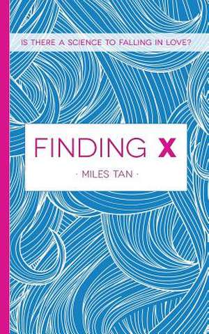 Finding X de Miles Tan