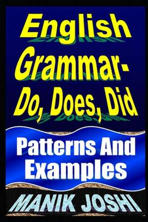 English Grammar- Do, Does, Did de MR Manik Joshi