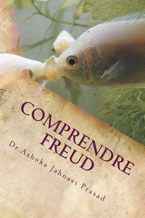 Comprendre Freud de Prasad, Ashoka Jahnavi