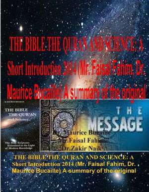 The Bible the Quran and Science de MR Faisal Fahim