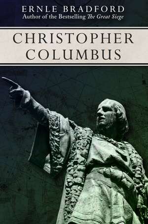 Christopher Columbus de Ernle Bradford