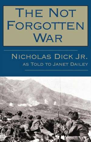 The Not Forgotten War de Nicholas Ruddick