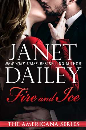 Fire and Ice de Janet Dailey