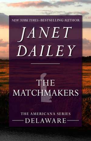 The Matchmakers de Janet Dailey