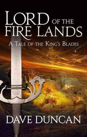 Lord of the Fire Lands de Dave Duncan