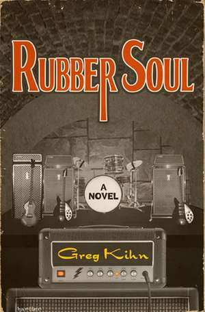 Rubber Soul de Greg Kihn