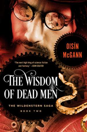 The Wisdom of Dead Men de Oisin Mcgann