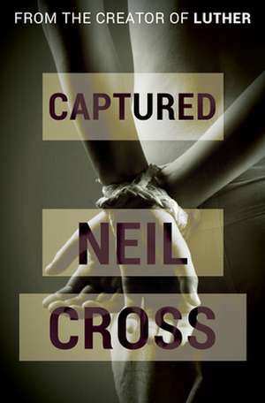 Captured de Neil Cross