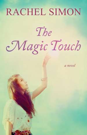 The Magic Touch de Rachel Simon