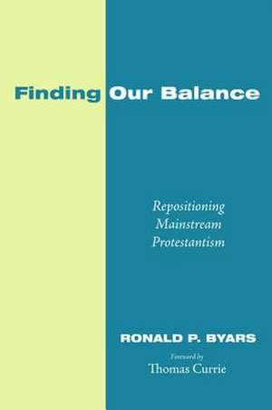 Finding Our Balance de Ronald P. Byars