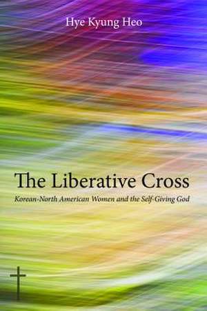 The Liberative Cross de Hye Kyung Heo