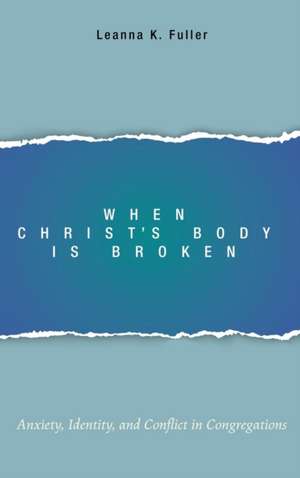 When Christ's Body Is Broken de Leanna K. Fuller