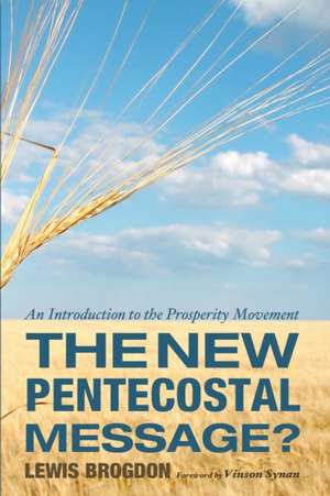 The New Pentecostal Message? de Lewis Brogdon