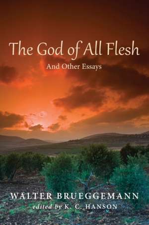 The God of All Flesh de Walter Brueggemann