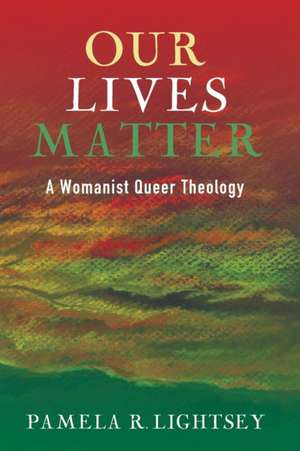 Our Lives Matter de Pamela R. Lightsey