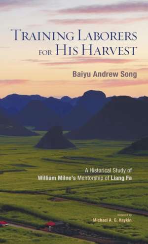 Training Laborers for His Harvest de Baiyu Andrew Song