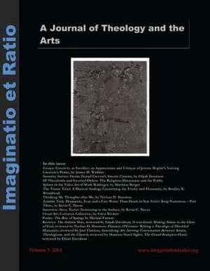 Imaginatio Et Ratio: A Journal of Theology and the Arts, Volume 3, Issue 1 de J. T. Sellars