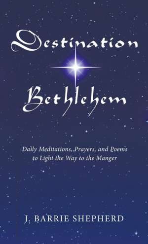 Destination Bethlehem de J. Barrie Shepherd