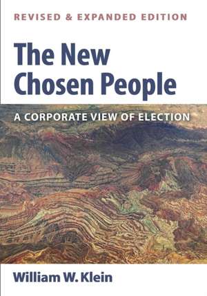 The New Chosen People, Revised and Expanded Edition de William W. Klein