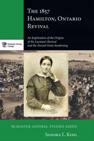 The 1857 Hamilton, Ontario Revival de Sandra L. King