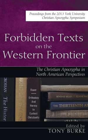 Forbidden Texts on the Western Frontier de Tony Burke