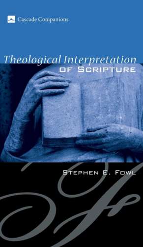 Theological Interpretation of Scripture de Stephen E. Fowl
