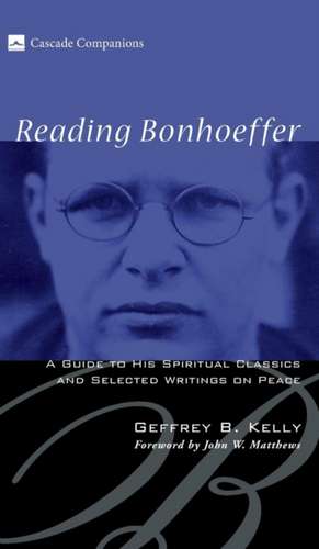 Reading Bonhoeffer de Geffrey B. Kelly