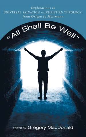 "All Shall Be Well" de Gregory Macdonald